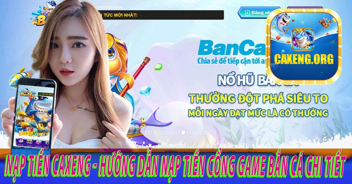 Một số lưu ý khi nạp tiền Caxeng