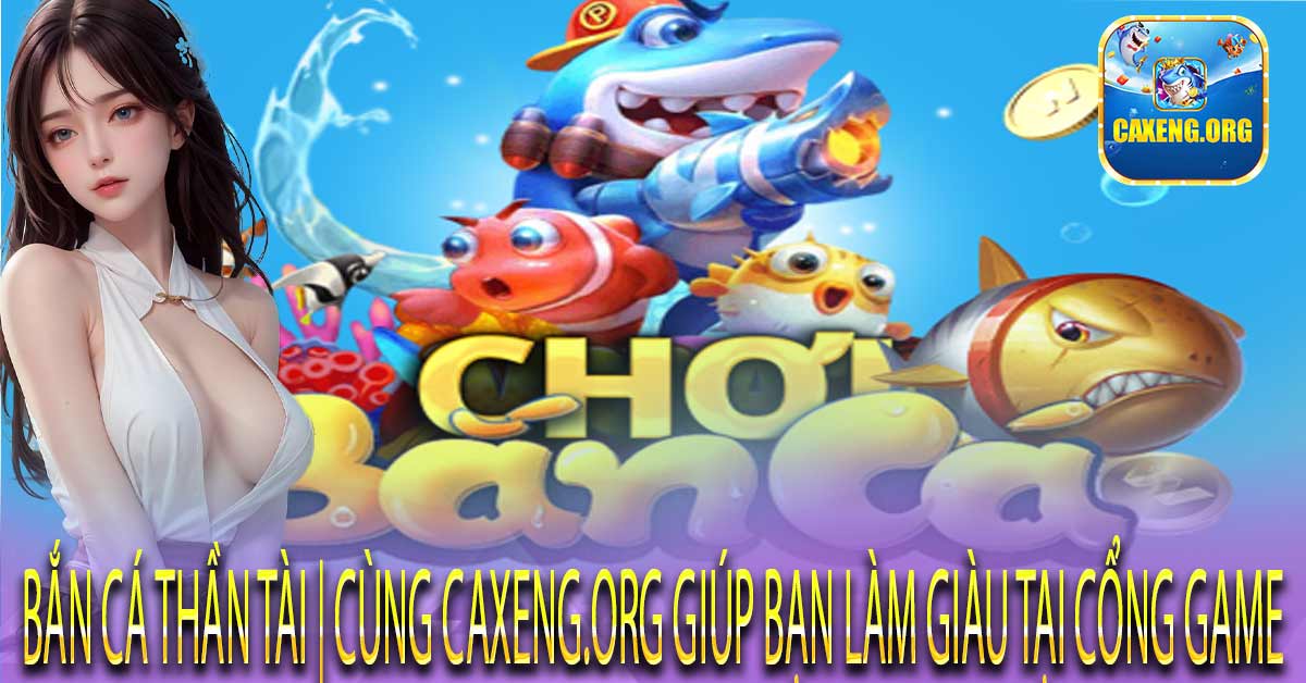 Trò chơi Bắn Cá Thần Tài có tính năng độc đáo nào?